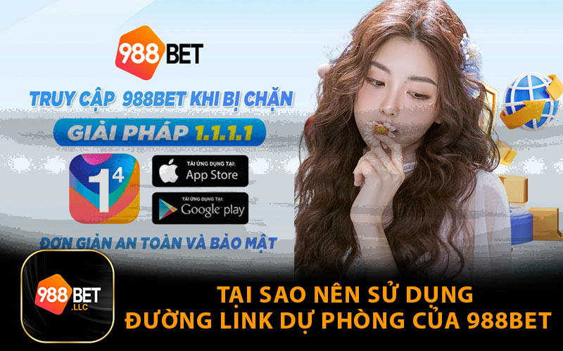 Tại Sao Nên Sử Dụng Đường Link Dự Phòng Của 988Bet